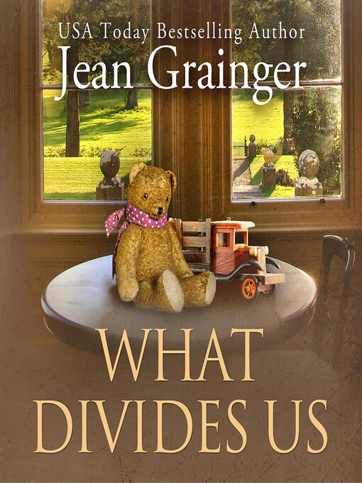 Title details for What Divides Us by Jean Grainger - Available